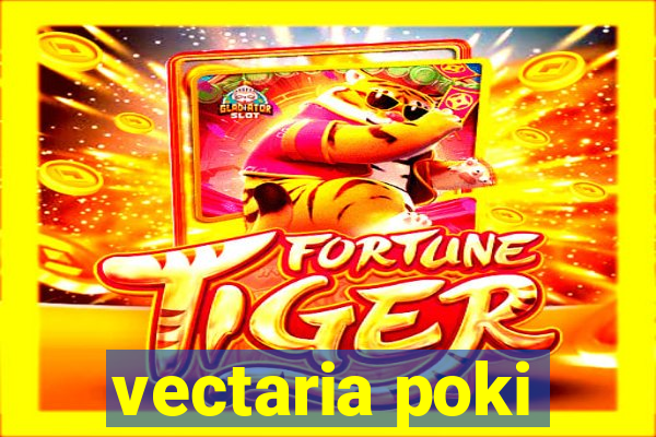 vectaria poki